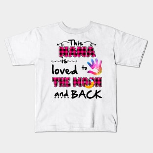 this nana is  loved to the moon and back Kids T-Shirt